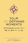 Your Redefining Moments
