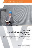 Das neue Produktsicherheitsgesetz (ProdSG)