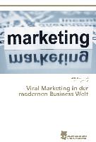 Viral Marketing in der modernen Business Welt