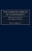 The Lopsided Spread of Christianity