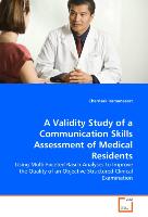 A Validity Study of a Communication Skills Assessment of Medical Residents