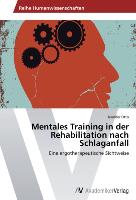 Mentales Training in der Rehabilitation nach Schlaganfall