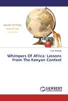Whimpers Of Africa: Lessons From The Kenyan Context
