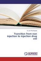 Transition from non injection to injection drug use
