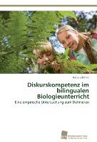 Diskurskompetenz im bilingualen Biologieunterricht