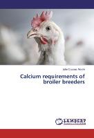 Calcium requirements of broiler breeders