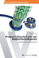 Product-Lifecycle Costs von Medizintechnikgeräte