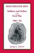 Manchester Men, Soldiers and Sailors in the Civil War, 1861-'66