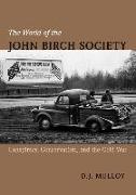 The World of the John Birch Society