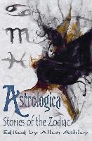 Astrologica: Stories of the Zodiac