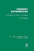 Feminist Experiences (Rle Feminist Theory)