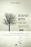 Sound Bites from Silence: Scouting Reports from the Frontier of Consciousness