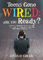 Teens Gone Wired: Are You Ready?