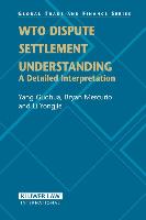 Wto Dispute Settlement Understanding: A Detailed Interpretation