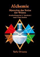 Die Alchemie - Die Mysterien des Steins der Weisen