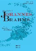 Johannes Brahms. Eine Biographie in vier Bänden. Band 1