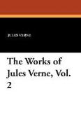 The Works of Jules Verne, Vol. 2