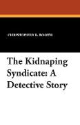 The Kidnapping Syndicate