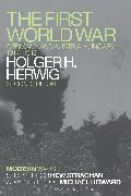 The First World War: Germany and Austria-Hungary 1914-1918