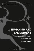 Humanism and Embodiment: From Cause and Effect to Secularism