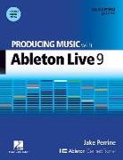Producing Music with Ableton Live 9 [With DVD ROM]