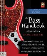 The Bass Handbook: The Complete Guide to Mastering the Bass Guitar
