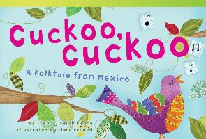 Cuckoo, Cuckoo: A Folktale from Mexico (Library Bound) (Early Fluent)