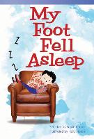 My Foot Fell Asleep (Library Bound) (Early Fluent Plus)