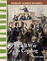 Civil War Is Coming (Library Bound) (Expanding & Preserving the Union)