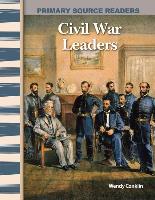 Civil War Leaders (Library Bound) (Expanding & Preserving the Union)