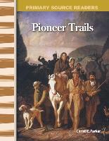 Pioneer Trails (Library Bound) (Expanding & Preserving the Union)