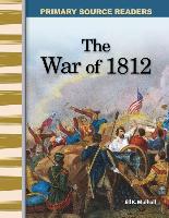 The War of 1812 (Library Bound) (Expanding & Preserving the Union)