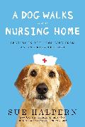 A Dog Walks Into a Nursing Home