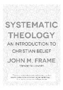 Systematic Theology: An Introduction to Christian Belief