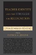 Teacher Identity and the Struggle for Recognition