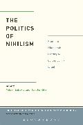 The Politics of Nihilism: From the Nineteenth Century to Contemporary Israel