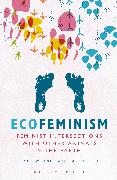 Ecofeminism: Feminist Intersections with Other Animals and the Earth