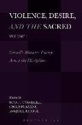 Violence, Desire, and the Sacred, Volume 1