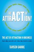The Act Of Attraction in Business