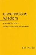 Unconscious Wisdom: A Superego Function in Dreams, Conscience, and Inspiration