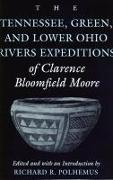 The Tennessee, Green, and Lower Ohio Rivers Expeditions of Clarence Bloomfield Moore