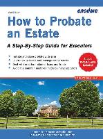 How to Probate an Estate: A Step-By-Step Guide for Executors