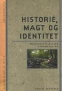 Historie, Magt Og Identitet