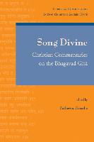 Song Divine: Christian Commentaries on the Bhagavad Gita