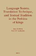 Language System, Translation Technique, and Textual Tradition in the Peshitta of Kings