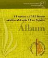 11 santos y 1512 beatos mártires del siglo XX en España : álbum