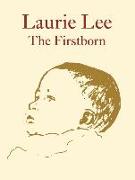 Laurie Lee the Firstborn