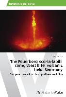 The Feuerberg scoria-lapilli cone, West Eifel volcanic field, Germany