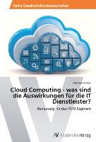 Cloud Computing - was sind die Auswirkungen für die IT Dienstleister?