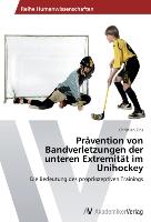 Prävention von Bandverletzungen der unteren Extremität im Unihockey